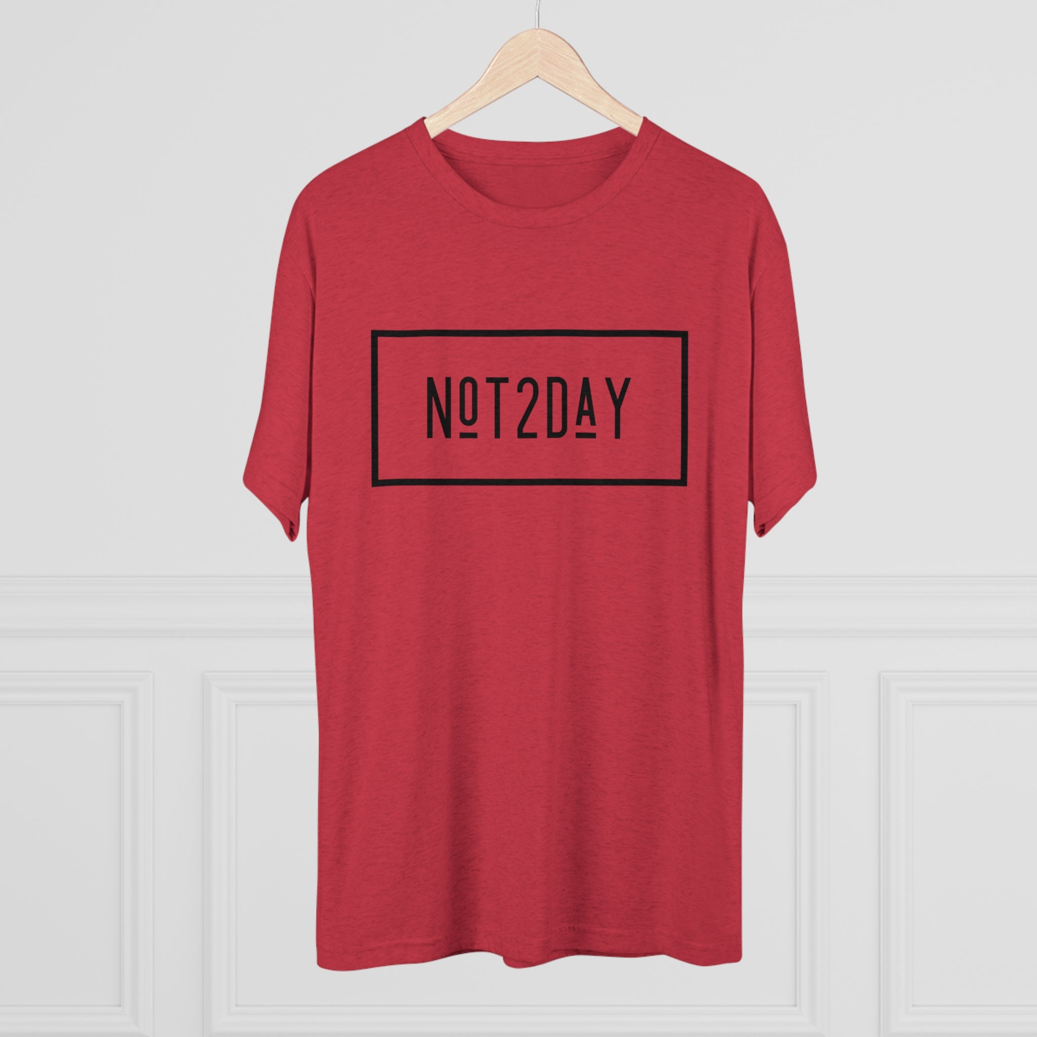 Not2Day - Unisex Tri-Blend Crew Tee