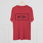 Load image into Gallery viewer, Not2Day - Unisex Tri-Blend Crew Tee
