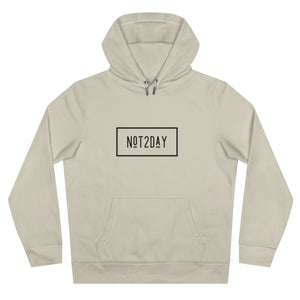 Not2Day - King Hooded Sweatshirt