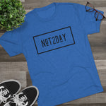 Load image into Gallery viewer, Not2Day - Unisex Tri-Blend Crew Tee
