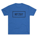 Load image into Gallery viewer, Not2Day - Unisex Tri-Blend Crew Tee

