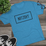 Load image into Gallery viewer, Not2Day - Unisex Tri-Blend Crew Tee
