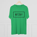 Load image into Gallery viewer, Not2Day - Unisex Tri-Blend Crew Tee
