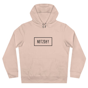 Not2Day - King Hooded Sweatshirt
