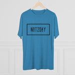 Load image into Gallery viewer, Not2Day - Unisex Tri-Blend Crew Tee
