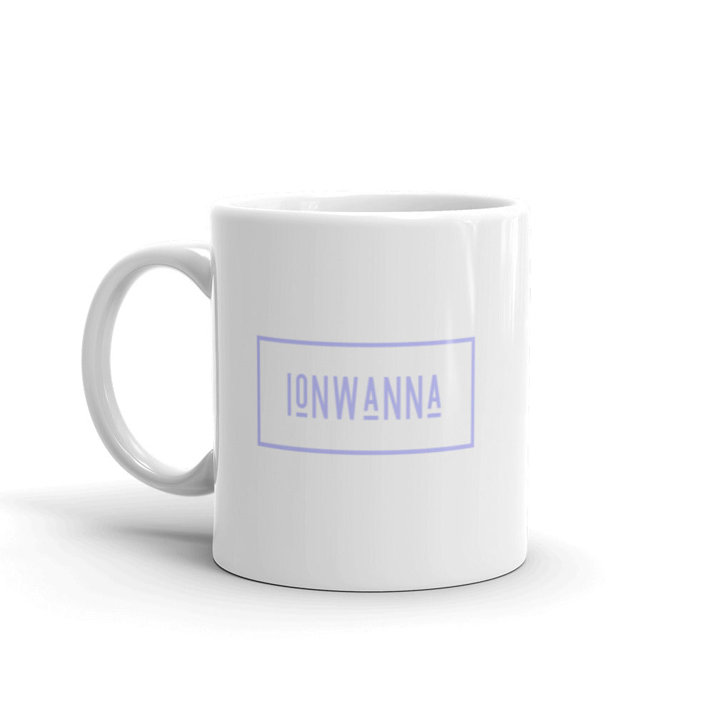 Ion Wanna Mug