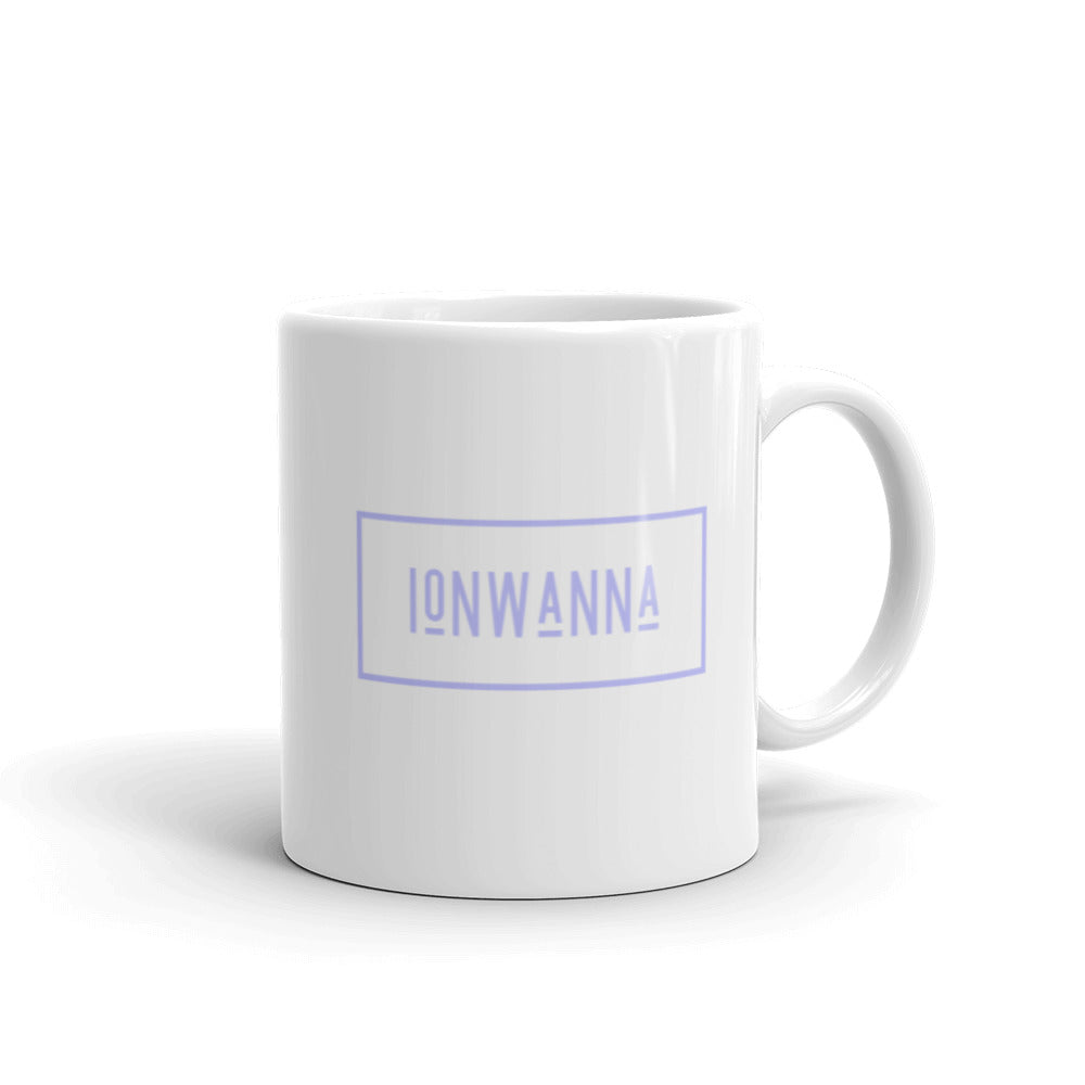 Ion Wanna Mug